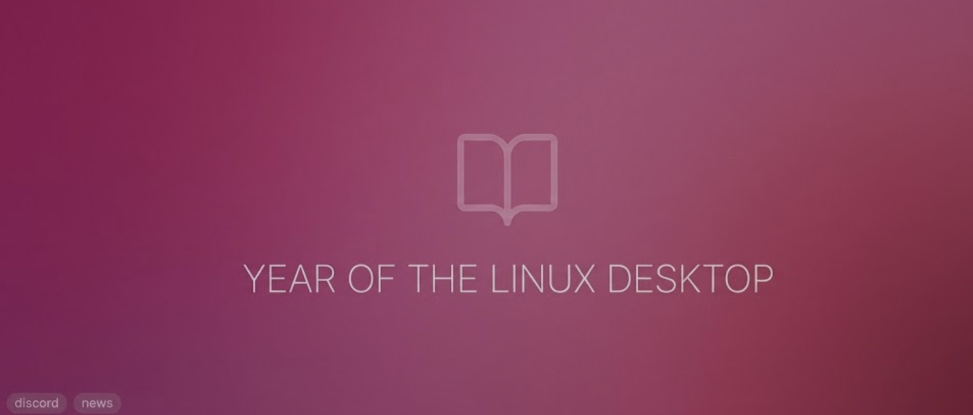 YEAR OF THE LINUX DESKTOP